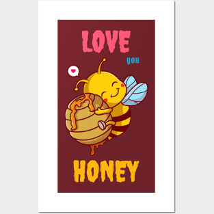 love you honey Posters and Art